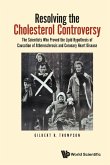 RESOLVING THE CHOLESTEROL CONTROVERSY RESOLVING THE CHOLESTEROL CONTROVERSY