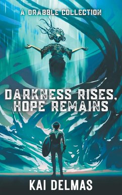Darkness Rises, Hope Remains - Delmas, Kai