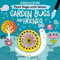 Easy and Fun Paint Magic with Water: Garden Bugs and Friends - Clorophyl Editions