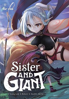 Sister and Giant: A Young Lady Is Reborn in Another World, Vol. 1 - Be-Con