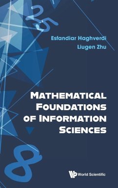 Mathematical Foundations of Information Sciences - Esfandiar Haghverdi; Liugen Zhu