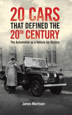 Twenty Cars that Defined the 20th Century - Morrison, James