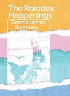 The Rolodex Happenings - Sweeney, Dennis James