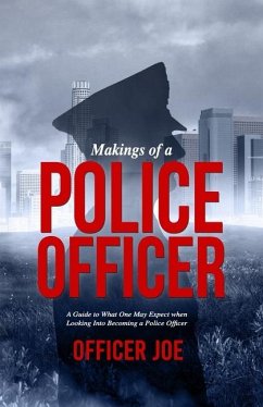 Makings of a Police Officer - Joe, Officer