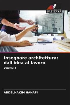 Insegnare architettura: dall'idea al lavoro - HANAFI, ABDELHAKIM