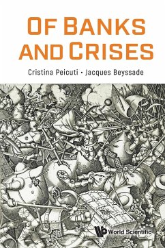 Of Banks and Crises - Peicuti, Cristina; Beyssade, Jacques