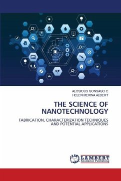 THE SCIENCE OF NANOTECHNOLOGY - C, ALOSIOUS GONSAGO;ALBERT, HELEN MERINA