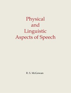 Physical and Linguistic Aspects of Speech - McGowan, Richard S.