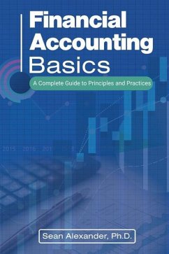 Financial Accounting Basics, A Complete Guide to Principles and Practices - Alexander, Sean