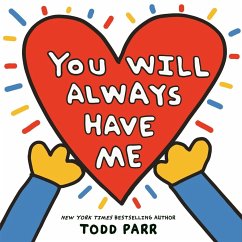 You Will Always Have Me - Parr, Todd