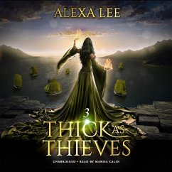 Thick as Thieves, Book 3 - Lee, Alexa