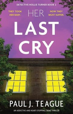 Her Last Cry - Teague, Paul J