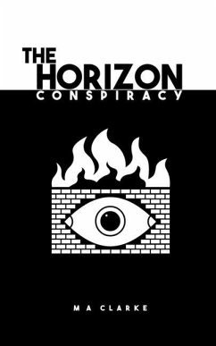 The Horizon Conspiracy - Clarke, M A