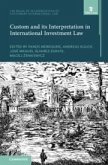 Custom and Its Interpretation in International Investment Law: Volume 2