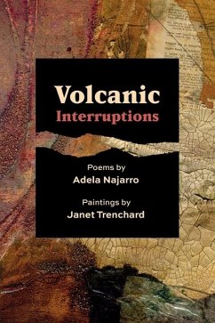 Volcanic Interruptions - Najarro, Adela; Trenchard, Janet