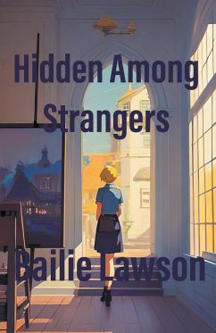 Hidden Among Strangers - Lawson, Bailie