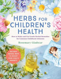 Herbs for Children's Health, 3rd Edition - Gladstar, Rosemary