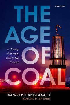The Age of Coal - Bruggemeier, Franz-Josef (Emeritus Professor of Social, Economic, an