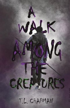 A Walk Among The Creatures - Chapman, T L