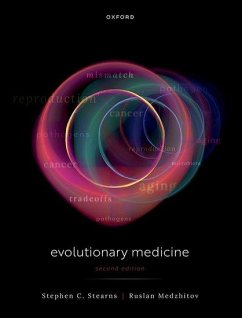 Evolutionary Medicine - Stearns, Stephen C. (Edward P Bass Professor of Ecology and Evolutio; Medzhitov, Ruslan (David W. Wallace Professor of Immunobiology, Davi