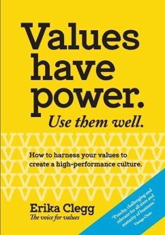 Values Have Power. Use Them Well - Clegg, Erika