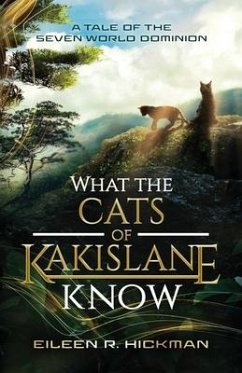 What the Cats of Kakislane Know - Hickman, Eileen R