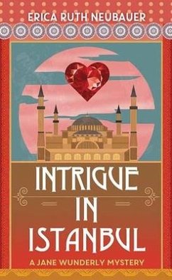 Intrigue in Istanbul - Neubauer, Erica Ruth