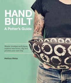 Handbuilt, a Potter's Guide - Weiss, Melissa