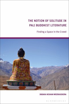 The Notion of Solitude in Pali Buddhist Literature - Weerasekera, Indaka