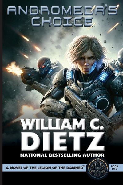 Andromeda's Choice: A Novel of the Legion of the Damned Andromeda's Choice: A Novel of the Legion of the Damned