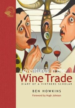 Adventures in the Wine Trade - Howkins, Ben