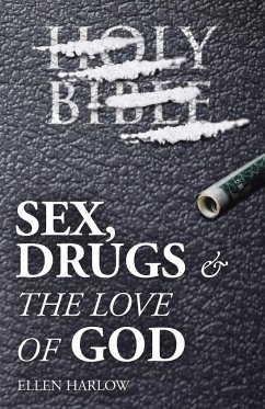 Sex, Drugs & The Love of God