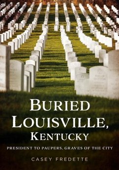 Buried Louisville, Kentucky - Fredette, Casey