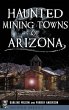 Haunted Mining Towns of Arizona - Bild 1