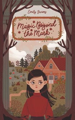 Magic Beyond the Mark - Swiers, Emily