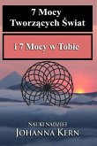 7 Mocy Tworz&#261;cych &#346;wiat i 7 Mocy w Tobie