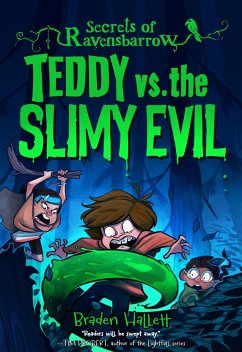 Teddy vs. the Slimy Evil - Hallett, Braden