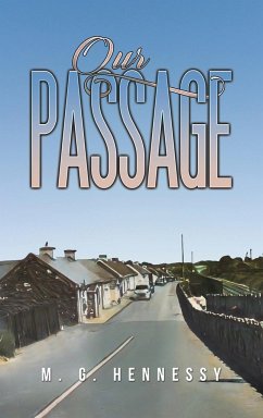 Our Passage - Hennessy, M. G.