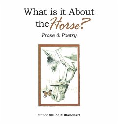 What is it About the Horse? - Blanchard, Shiloh N