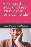 Mon regard sur le Burkina Faso, l'Afrique et le reste du monde
