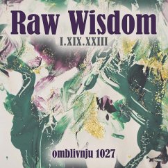 Raw Wisdom I.XIX.XXIII - Omblivnju