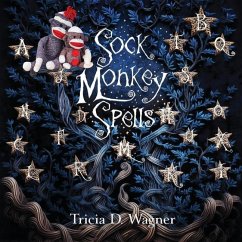 Sock Monkey Spells - Wagner, Tricia D