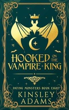 Hooked on the Vampire King - Adams, Kinsley