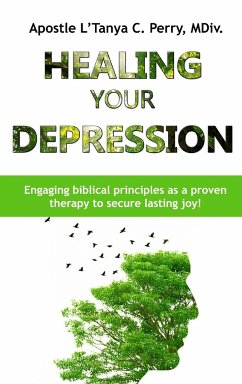 Healing Your Depression - Perry, L'Tanya C