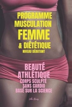 Programme Musculation Femme et Diététique, niveau débutant - Streng, John