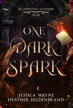 One Dark Spark - Wayne, Jessica; Hildenbrand, Heather