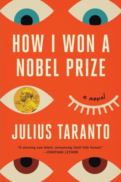 How I Won a Nobel Prize - Taranto, Julius