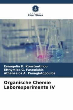 Organische Chemie Laborexperimente IV - Konstantinou, Evangelia K.;Fasoulakis, Efthymios G.;Panagiotopoulos, Athanasios A.