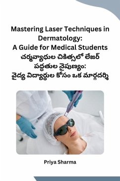 Mastering Laser Techniques in Dermatology - Priya Sharma