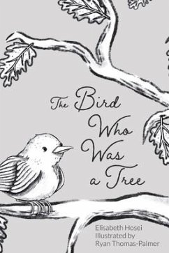 The Bird Who Was a Tree - Hosei, Elisabeth